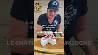 FROMAGE DU JOUR - LE CHÂTEAU DE BOURGOGNE