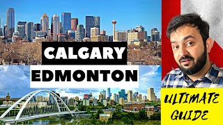 CALGARY vs EDMONTON | THE ONLY COMPARISON GUIDE YOU NEED TO WATCH | Calgary and Edmonton Compared