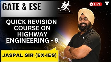 S09 Quick Revision Course On Highway Engineering | JASPAL SINGH (EX-IES) #gate2024 #gatecivil2024