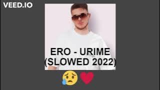 ERO - URIME (SLOWED AND REVERB 2022)