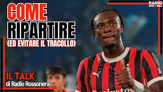 MILAN, COME RIPARTIRE (EVITANDO IL TRACOLLO) | Radio Rossonera Talk