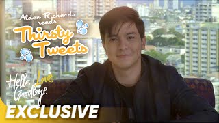 Thirsty Tweets | Alden Richards | 'Hello, Love, Goodbye'