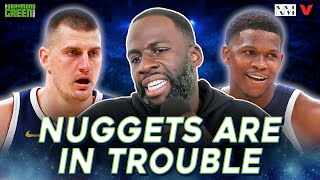 Why Jokic & Nuggets “are in trouble” vs. Anthony Edwards & Timberwolves | Draymond Green Show