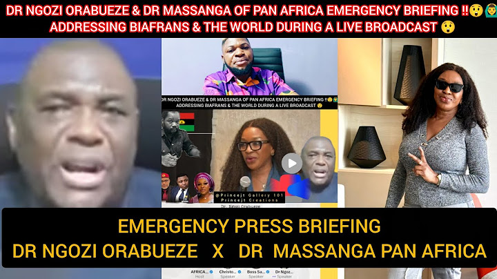 DR NGOZI ORABUEZE & DR MASSANGA OF PAN AFRICA EMERGENCY BRIEFING‼️😲ADDRESSING BIAFRANS & THE WORLD.