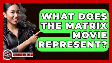 What Does The Matrix Movie Represent? - The Action Reel