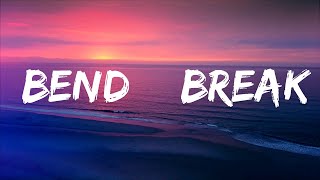 Anna Clendening - Bend & Break (Lyrics) Lyrics Video