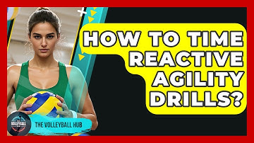 How To Time Reactive Agility Drills? - The Volleyball Hub