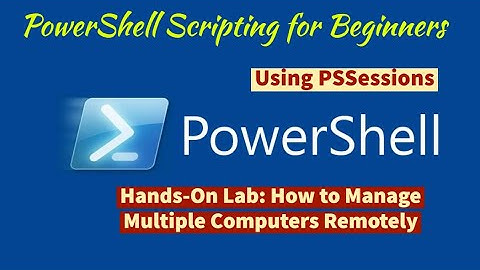 Module 10-Hands-On Lab B2: How to Manage Multiple Computers Remotely using PowerShell