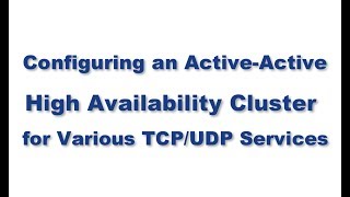 Configuring A High Availability Cluster for Various TCP and UDP Services