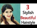 3 stylish beautiful hairstyle - trending hairstyles for girls