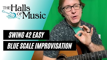Swing 42 Easy Blues Scale Improvisation