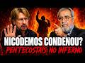 NICODEMOS MANDOU PENTECOSTAIS PARA O INFERNO? O ESCÂNDALO POR TRÁS DA CRÍTICA REFORMADA