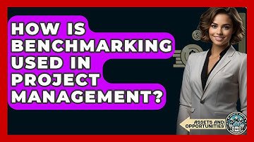 How Is Benchmarking Used In Project Management? - AssetsandOpportunity.org