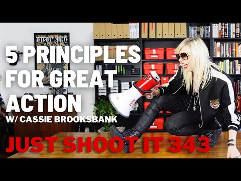 5 Principles For Great Action Directing w/Cassie Brooksbank - Just Shoot It 343