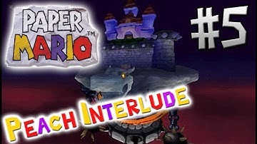 Paper Mario - Chapter 5 - Peach Interlude