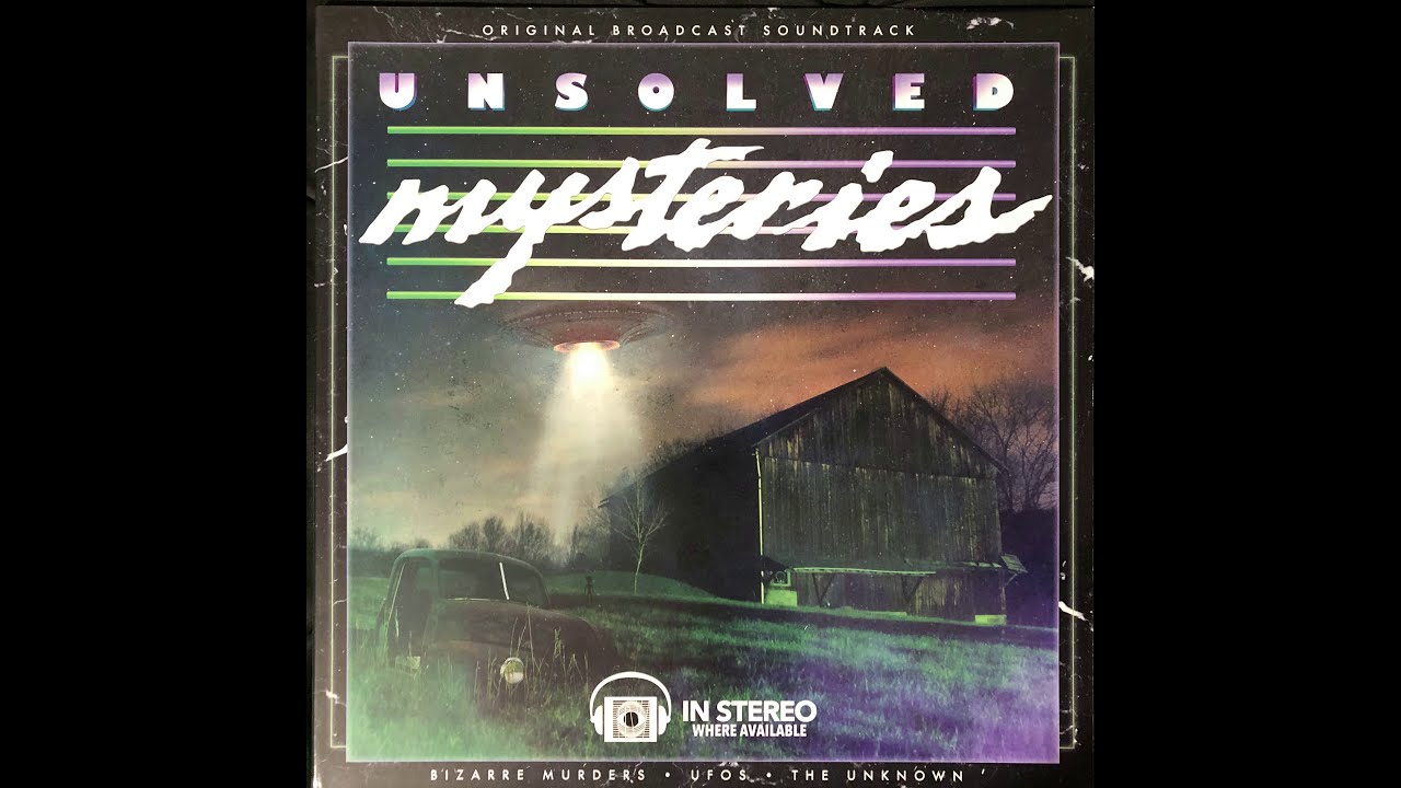 Unsolved Mysteries - Volume 2: Bizarre Murders/UFOs/The Unknown [Vinyl Record: Side B]