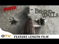 Behind the walls mystery  horror  official full length feature film  octane tv