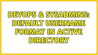Celebrity DevOps & SysAdmins: Default username format in Active Directory Wealth