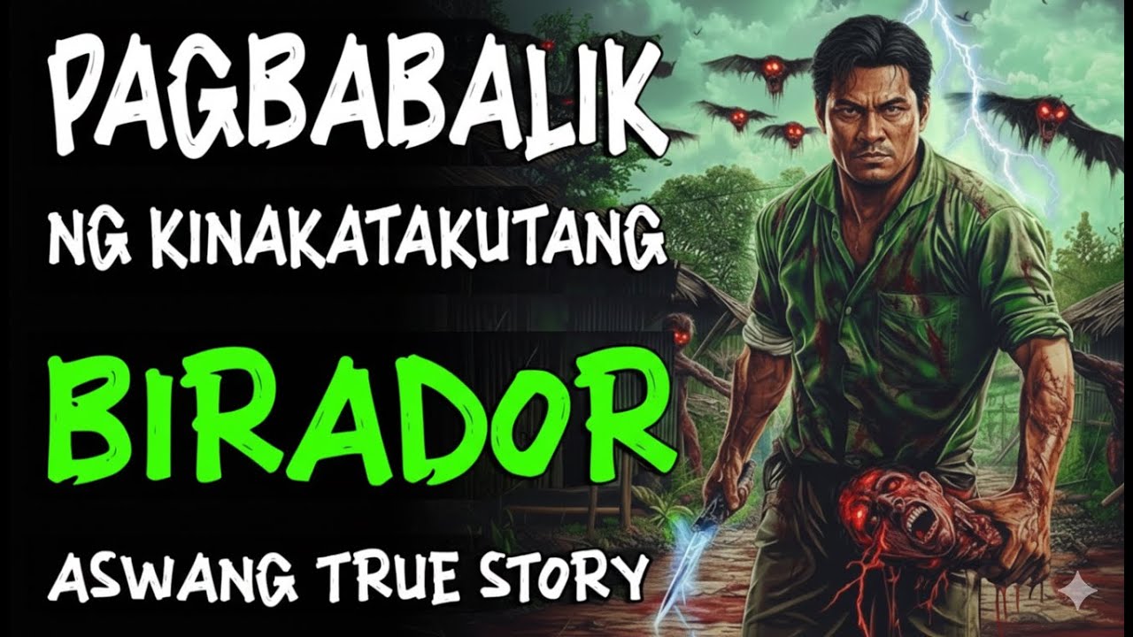 PAGBABALIK NG KINAKATAKUTANG BIRADOR | Kwentong Aswang | True Story