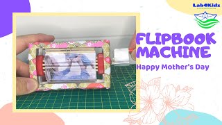 How To Make A Flipbook Machine As A Mothers Day Gift By Recycled Materials From Home