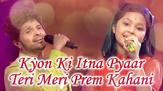 Kyon Ki Itna Pyar - Teri Meri | Jab Hum Jawan Honge | Priti Bhattacharjee - Himesh- Superstar Singer