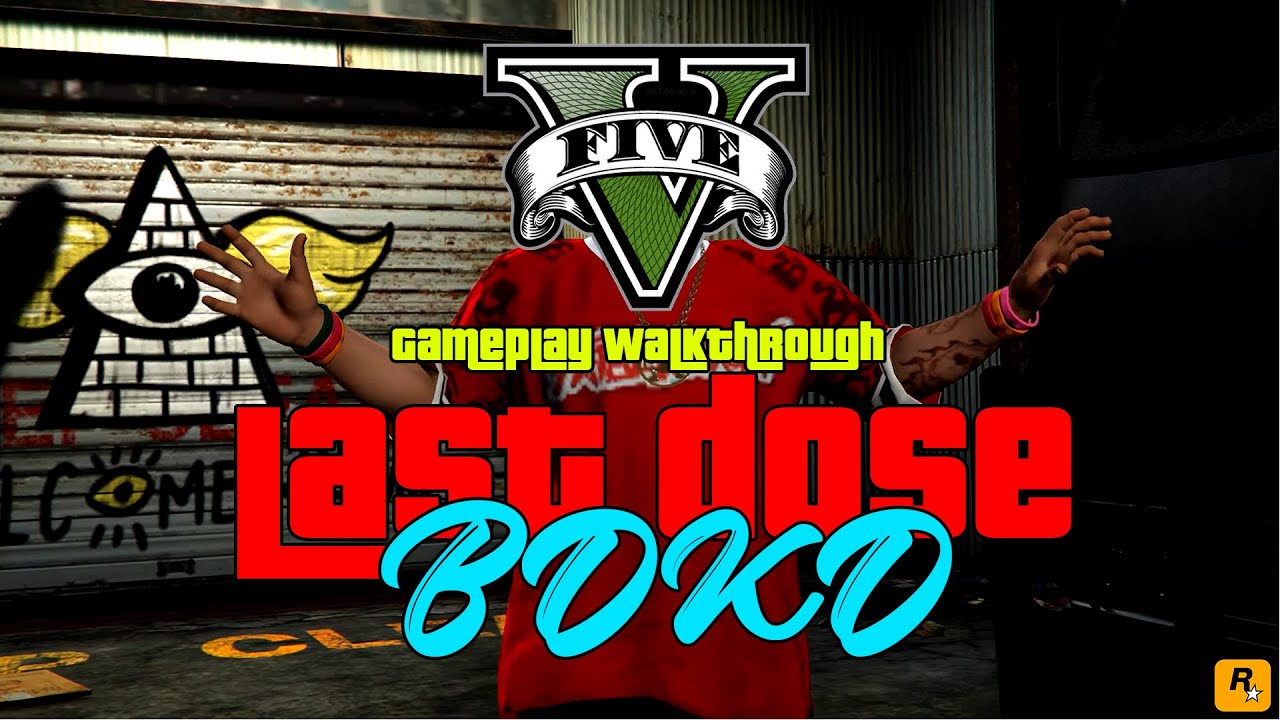 GTA 5 Online – Last Dose Mission 5 BDKD | Full Gameplay - YouTube