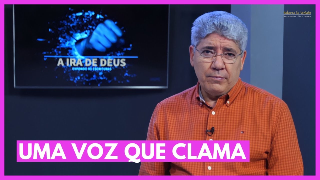 UMA VOZ QUE CLAMA - Hernandes Dias Lopes