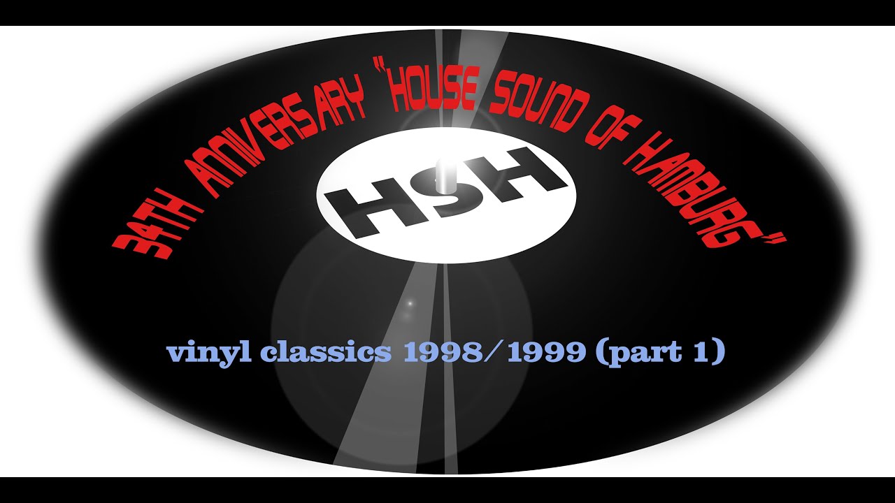House Sound of Hamburg (HSH) - 34th anniversary mix (part 1)