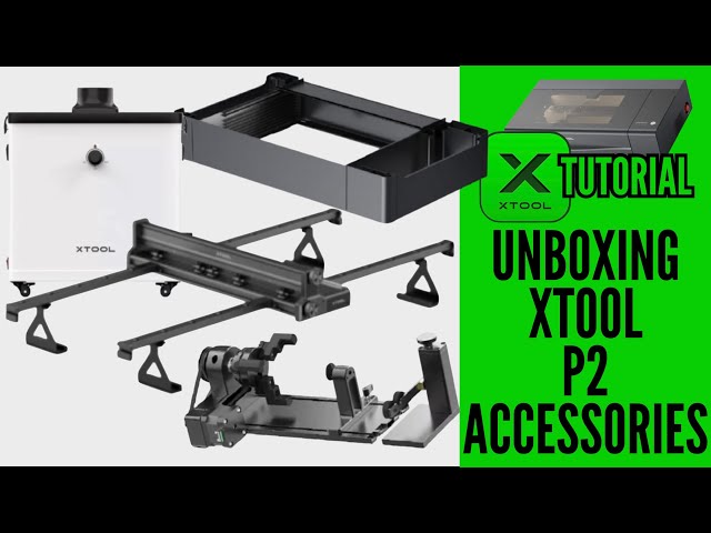 Xtool Accessories - Xtool P2 Accessory Unboxing - P2 unboxing - Xtool  Tutorial 