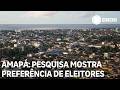 Amapá: Pesquisa mostra preferência de eleitores para governo e Senado