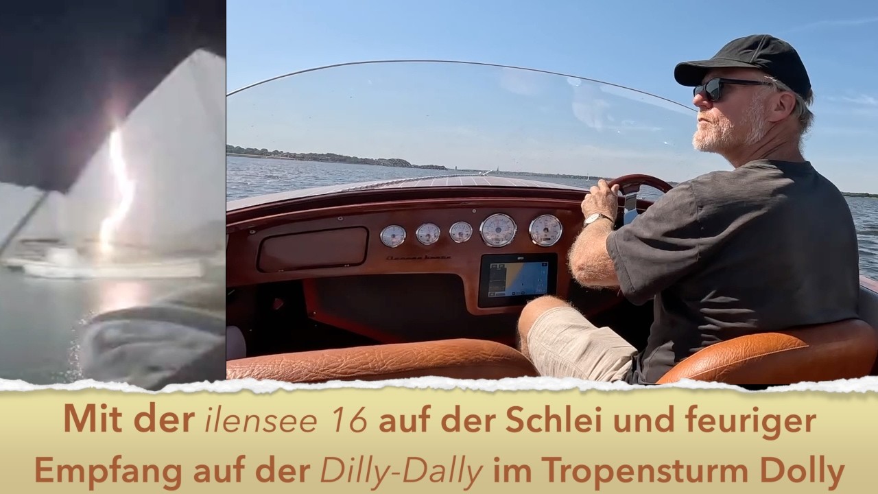 Mit der ilensee 16 auf der Schlei und feuriger Empfang auf der Dilly-Dally im Tropensturm Dolly