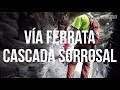 Va ferrata cascada de sorrosal  cima norte gua del pirineo