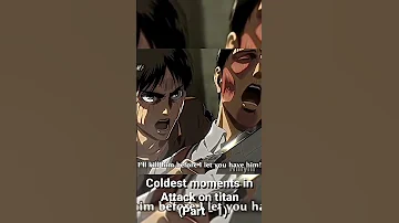 Coldest Moment In AOT Part 1 Attackontitan 