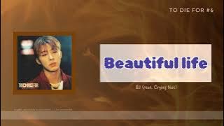B.I (비아이) - '개가트닌생 (Beautiful Life) (feat. Crying Nut)' Lyrics [Eng/Rom/Han 가사]