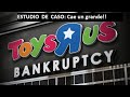 Caso de la empresa ToysRus (bancarrota)