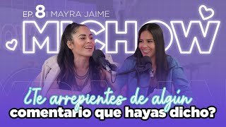 Ep 08🎙️- MAYRA JAIME EN MICHOW🔥💜