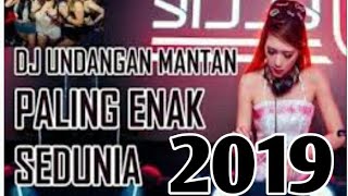 Dj Remix Full Bass 2019 | Undangan Mantan