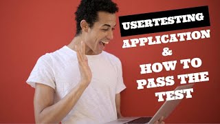 Usertesting: Application and how to pass the test