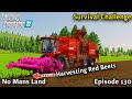 FS22 Survival Challenge On No Mans Land Hard Mode Ep 130 HARVESTING RED BEETS & MAKING RED BEET SOUP