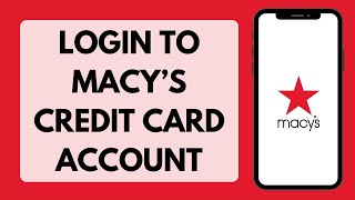 How To Login Macys Credit Card Account Macys Credit Card Login 2026