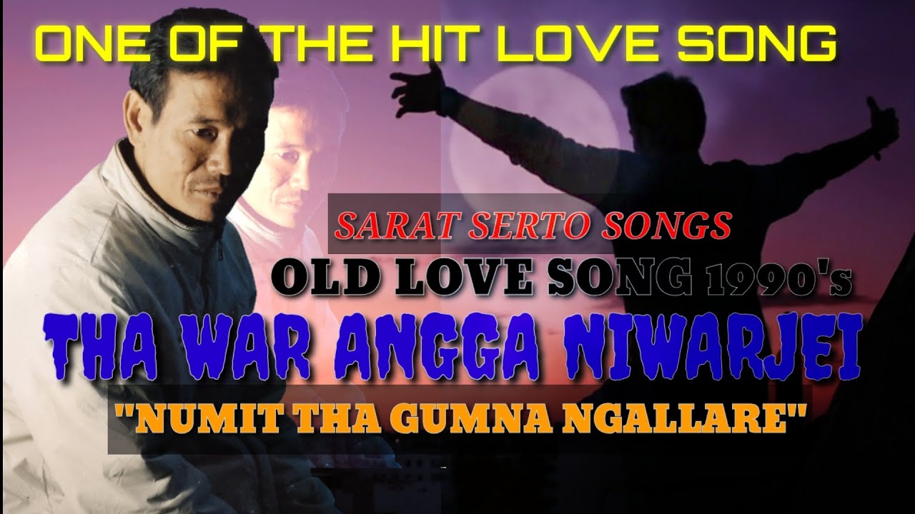 THAWAR ANGGA NIWARJEI// Sarat serto// oldlove song collections// official video// manipurilyrics2021