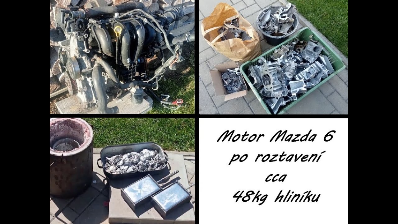 (48.)  Moje největší tavba hliníku. Motor z  Mazdy 6. Těžba hliníku, tavení a slévání. Smelting al.