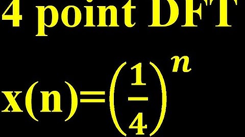 Computation of 4 point DFT (Example 4)