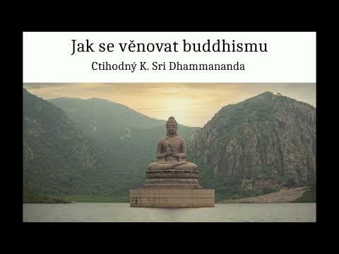 Video: Jak praktikovat buddhismus?