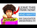 r/EntitledParents - Entitled Mom Thinks she Can REMOVE everyone from PUBLIC Park...