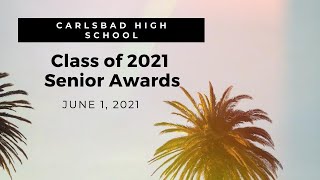 2021 Carlsbad High School Virtual Senior Awards Ceremony