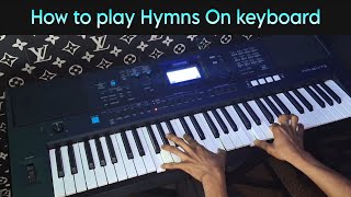 How to play Hymns on Keyboard by JohnFkeys 11,188 views 7 months ago 11 minutes, 27 seconds