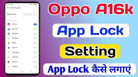 Oppo A16K App Lock Setting || How To Add App Lock In Oppo A16k || Oppo A16k App Lock Kiss Lagaye