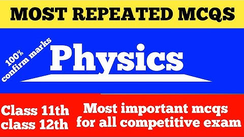 entry test Preparation / physics mcqs / physics mcqs for mdcat NEET ETA entry test entrance exam nts