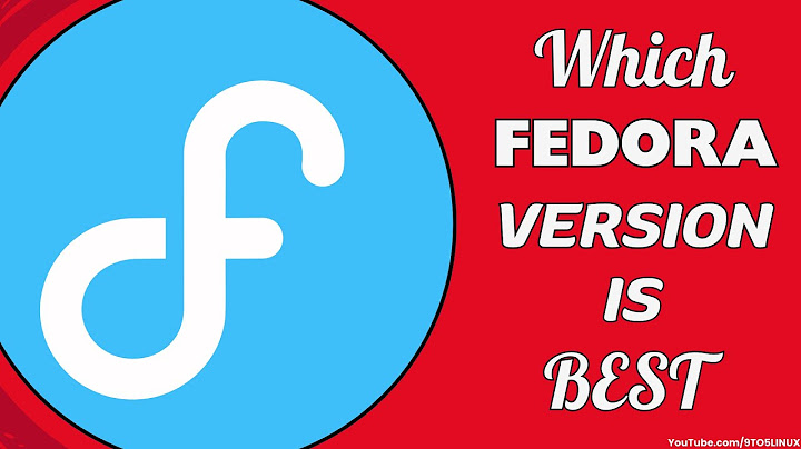 Which Fedora Version is Best